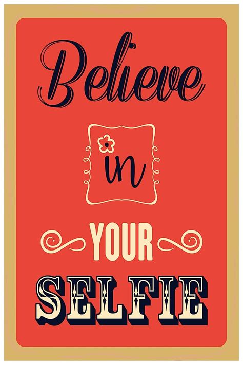 Inephos Believe In Your Selfie Poster (12 x 18 inch) : Amazon.in: Home ...