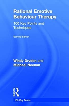 Buy Rational Emotive Behaviour Therapy: 100 Key Points and Techniques ...