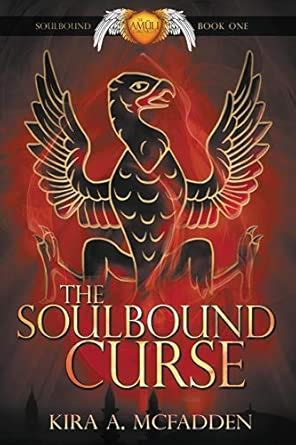 The Soulbound Curse (Amuli Chronicles: Soulbound) : McFadden, Kira a ...