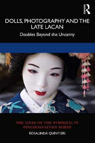 Buy Dolls, Photography and the Late Lacan: Doubles Beyond the Uncanny ...