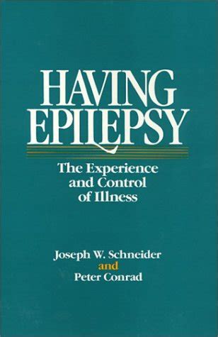 Buy Having Epilepsy: The Experience and Control of Illness Book Online ...