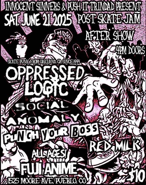 Skate After Show OPPRESSED LOGIC, Social Anomaly, Punch Your Boss, Red ...