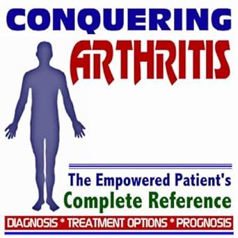 Buy 2010 Conquering Arthritis - The Empowered Patient's Complete ...