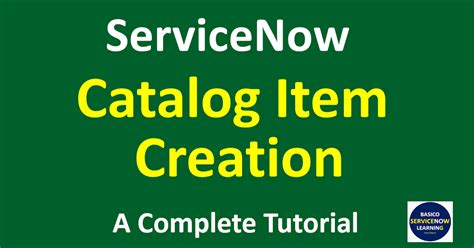 ServiceNow Tutorial: How To Create ServiceNow CATALOG ITEM? - Basico ...