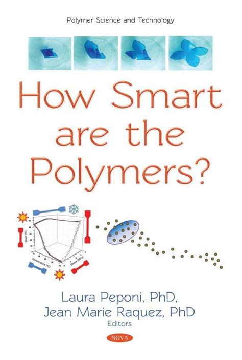 How Smart are the Polymers? (Polymer Science and Technology) : Peponi ...