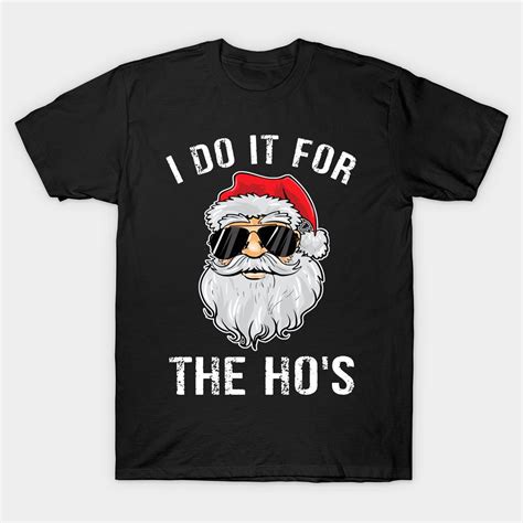 I Do It For The Ho's Funny Inappropriate Christmas Men Santa by ...
