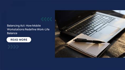 Balancing Act: How Mobile Workstations Redefine Work-Life Balance