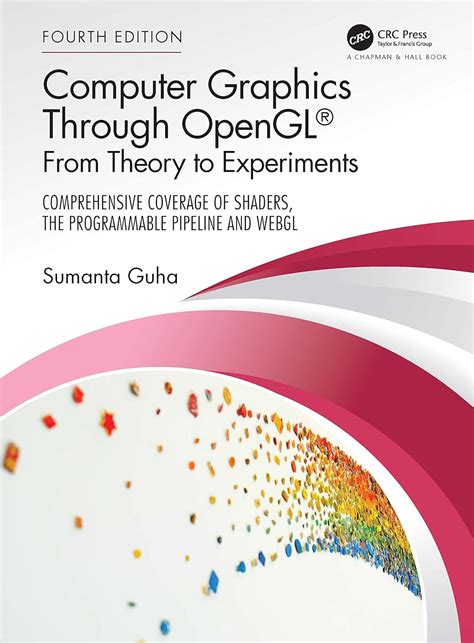 COMPUTER GRAPHICS THROUGH OPENGL® : FROM THEORY TO EXPERIMENTS, 4TH ...