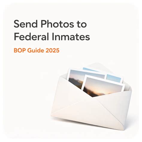 How to Send Photos to Federal Inmates: Complete Guide 2025 | InmateDB