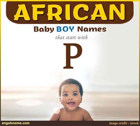 Top 15 African Baby Boy Names starting with 'P' with Meaning ...