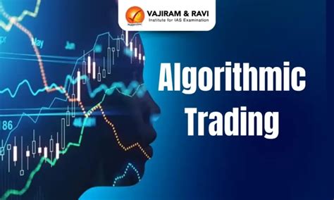 Algorithmic Trading, Meaning, Latest News
