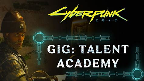 TALENT ACADEMY | ALL GIGS | CYBERPUNK 2077: PHANTOM LIBERTY WALKTHROUGH ...