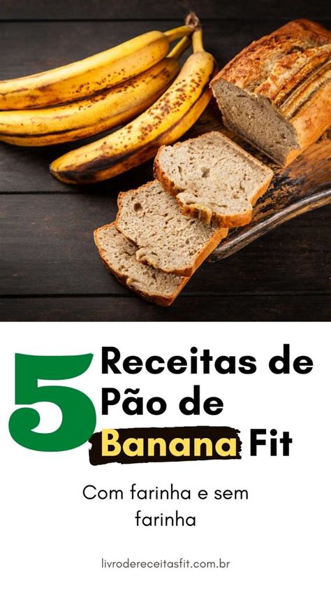 Pão de banana fit: a receita saudável que vai conquistar o seu paladar!