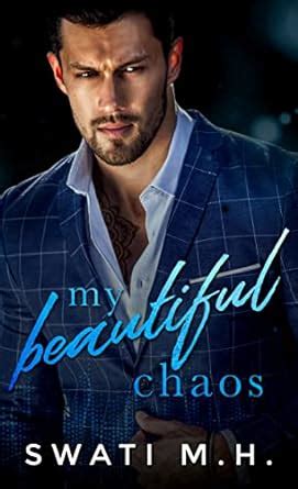 My Beautiful Chaos: A Fake Relationship, Second Chance Romance (Feel ...