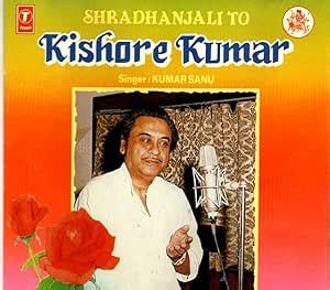 Shradhanjali to Kishore Kumar Singer: Kumar Sanu: Kumar Sanu: Amazon.in ...