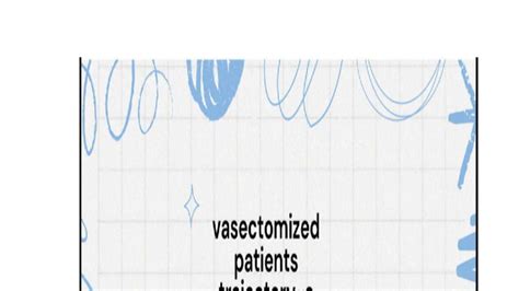 Sociology Project: Vasectomy Trends & Patient Experiences (SOCI 345 ...