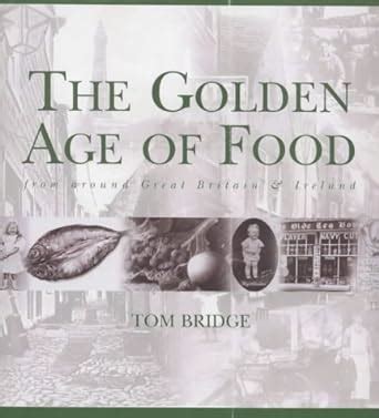 Buy The Golden Age of Food Book Online at Low Prices in India | The ...
