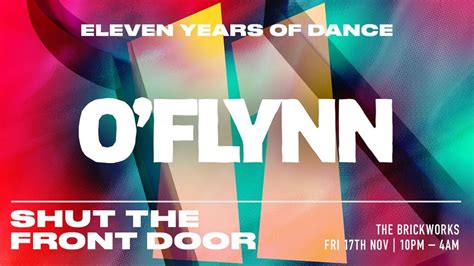 STFD Nottingham - 11 Years Of House & Disco: OFlynn, The Brickworks ...