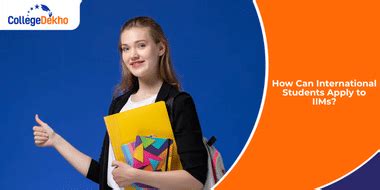 How Can International Students Apply to IIMs? | CollegeDekho