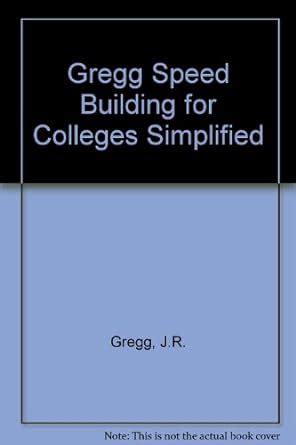 Gregg Speed Building for Colleges Simplified : Gregg, J.R., etc ...