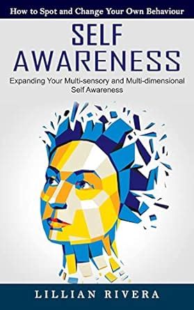 Buy Self Awareness: How to Spot and Change Your Own Behaviour ...