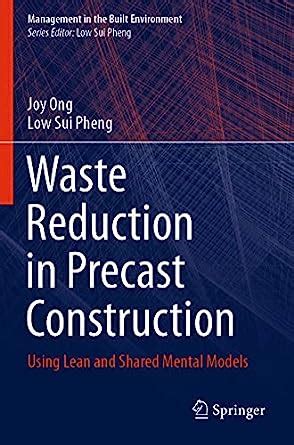 Waste Reduction in Precast Construction: Using Lean and Shared Mental ...