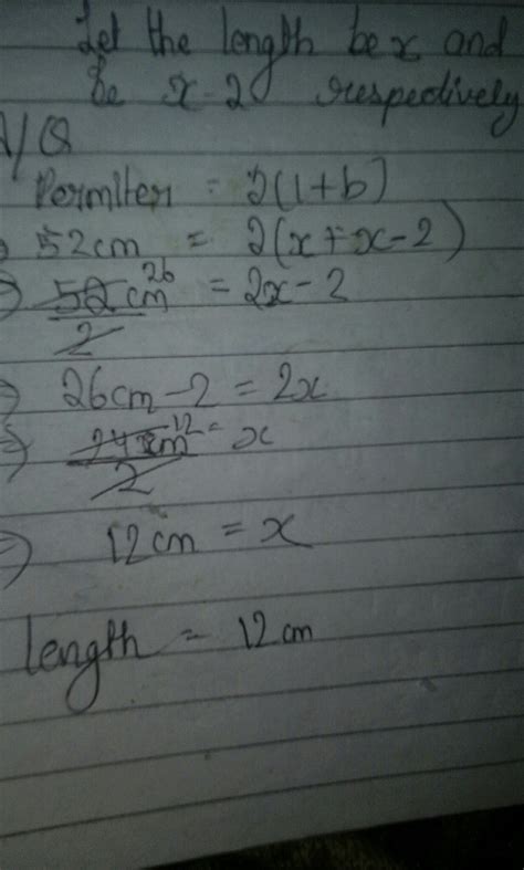 The width of a rectangle is 2 cm less than its length. The perimeter is ...