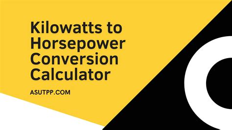 kW to hp Calculator: Effortless Kilowatts to Horsepower Conversion
