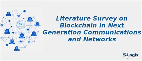 Blockchain in Next Generation Communications and Networks | S-Logix