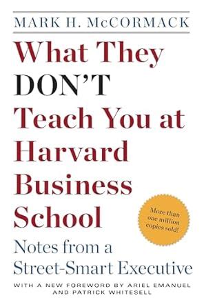 What They Don't Teach You At Harvard Bus: Notes from a Street-smart ...