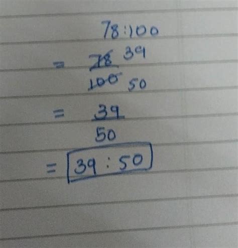 simplest form 78 :100 - Brainly.in