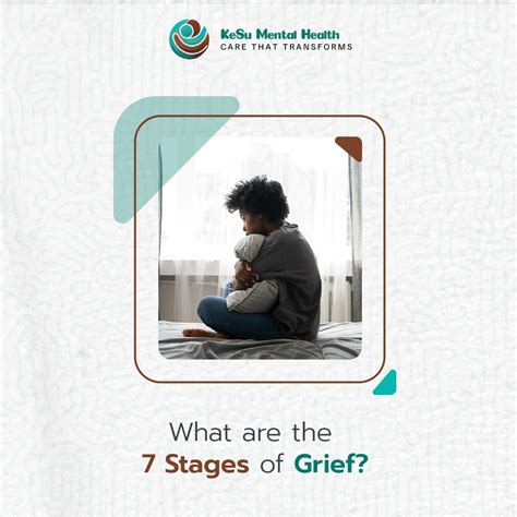 What Are the 7 Stages of Grief ?KeSu Mental Health