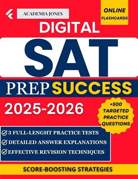 Digital SAT Prep Success : The Easy-to-Follow Guide with 3 Full-Length ...
