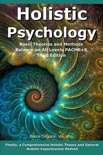 Holistic Psychology Basic Theories and Methods: Balance on All Levels ...