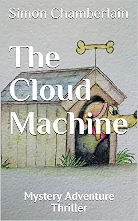 The Cloud Machine: Mystery Adventure Thriller eBook : Chamberlain ...