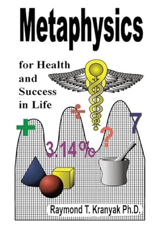 Metaphysics Secrets for Health and Success in Life eBook : Kranyak Ph.D ...