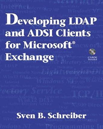 Developing LDAP and ADSI Clients for MicroSoft® Exchange : Schreiber ...
