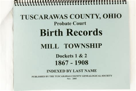 TUSCARAWAS COUNTY PROBATE BIRTH RECORDS Mill Township 1867-1908 ...