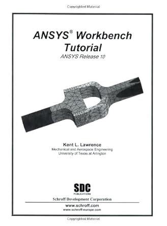 Buy ANSYS Workbench Tutorial Book Online at Low Prices in India | ANSYS ...