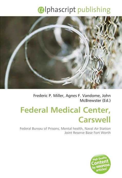 Federal Medical Center, Carswell: Federal Bureau of Prisons, Mental ...