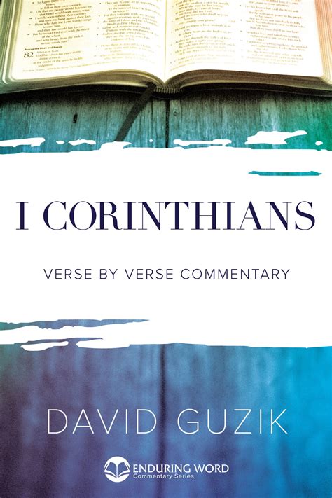 Print Commentary on the book of 1 Corinthians by David Guzik - Enduring ...