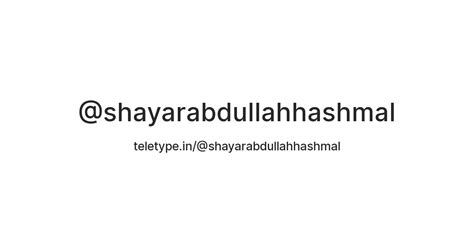 @shayarabdullahhashmal — Teletype
