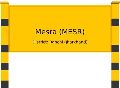 Mesra (MESR) Railway Station: Station Code, Schedule & Train Enquiry ...
