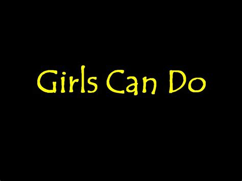 Image result for Girls Who Can Do Dat