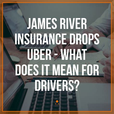 James River Insurance Drops Uber - What Does It Mean for Drivers?