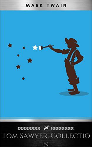 Tom Sawyer Complete Collection - 4 Books The Adventures of Tom Sawyer ...