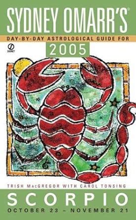 Sydney Omarr's Day By Day Astrological Guide 2005: Scorpio (SYDNEY ...