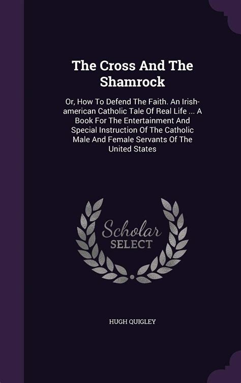 Buy The Cross and the Shamrock: Or, How to Defend the Faith. an Irish ...