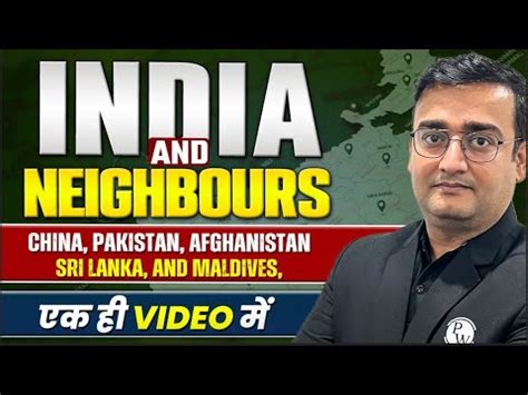 India’s relations with neighbourhood Video Lecture - Crash Course for ...