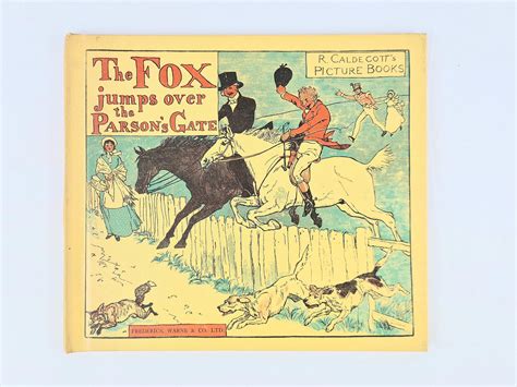 The Fox Jumps Over The Parsons Gate. Caldecott's Picture Books ...